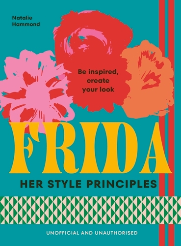 Book cover of FRIDA: Her Style Principles by Natalie Hammond
