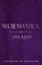 Book cover of Necromantica by Ava Reid
