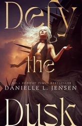 Book cover of Defy the Dusk by Danielle L. Jensen