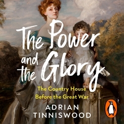 Book cover of The Power and the Glory by Adrian Tinniswood