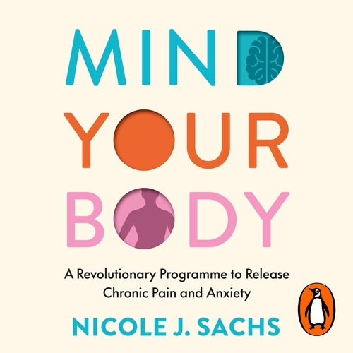 Book cover of Mind Your Body by Nicole J Sachs