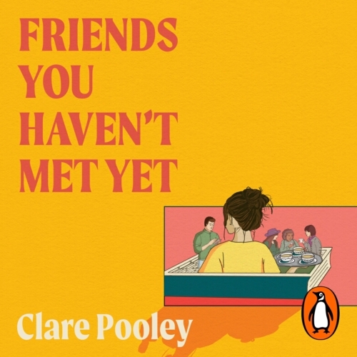 Book cover of Friends You Haven't Met Yet by Clare Pooley