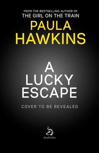Book cover of A Lucky Escape by Paula Hawkins
