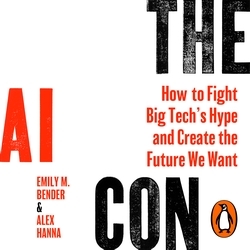Book cover of The AI Con by Emily M. Bender, Alex Hanna