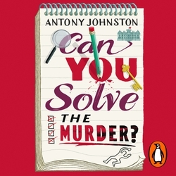 Book cover of Can You Solve the Murder? by Antony Johnston
