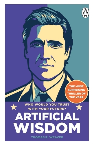 Book cover of Artificial Wisdom by Thomas R. Weaver