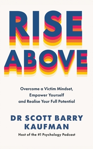 Book cover of Rise Above by Dr Scott Barry Kaufman
