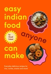 Book cover of Easy Indian Food Anyone Can Make by Shadi Faleel