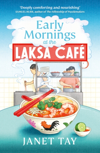 Book cover of Early Mornings at the Laksa Cafe by Janet Tay