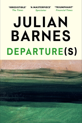 Book cover of Departure(s) by Julian Barnes