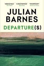 Book cover of Departure(s) by Julian Barnes