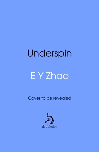 Book cover of Underspin by E Y Zhao