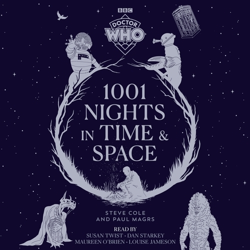 Book cover of Doctor Who: 1001 Nights in Time and Space by Steve Cole, Paul Magrs