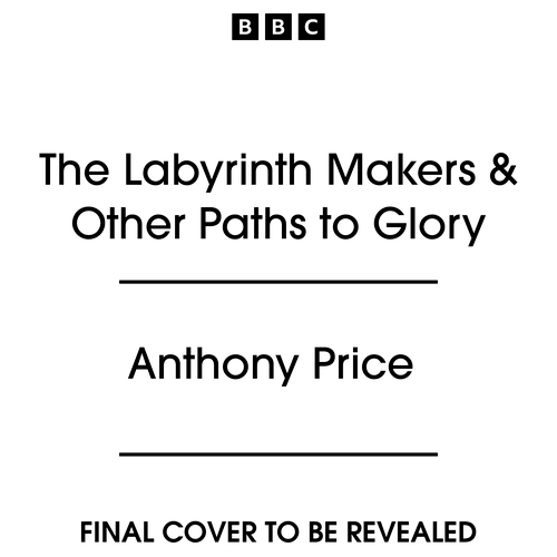 Book cover of Dr David Audley: The Labyrinth Makers & Other Paths to Glory by Anthony Price