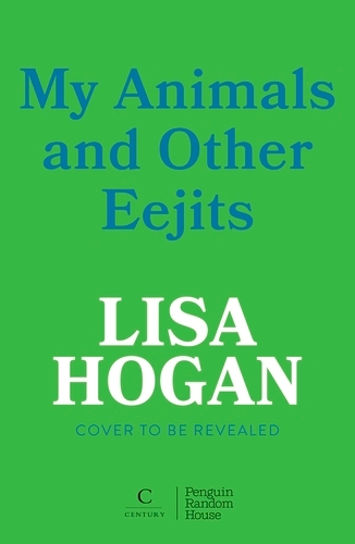 Book cover of My Animals and Other Eejits by Lisa Hogan