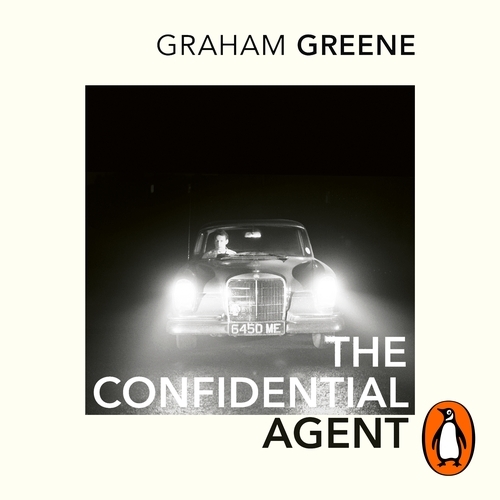 Book cover of The Confidential Agent by Graham Greene