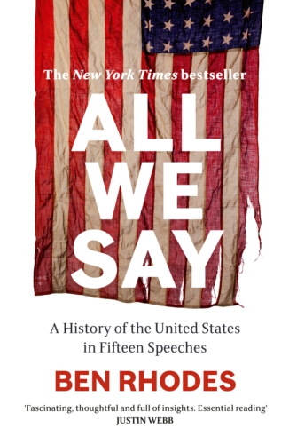 Book cover of All We Say by Ben Rhodes