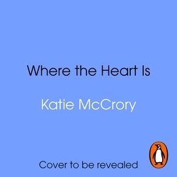 Book cover of Where the Heart Is by Katie McCrory