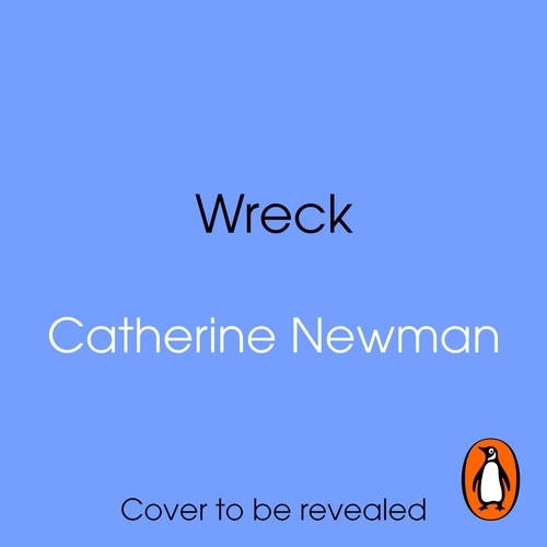 Book cover of Wreck by Catherine Newman