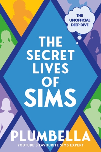 Book cover of The Secret Lives of Sims by Plumbella