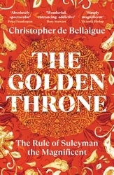 Book cover of The Golden Throne by Christopher de Bellaigue