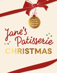 Book cover of Jane’s Patisserie Christmas by Jane Dunn