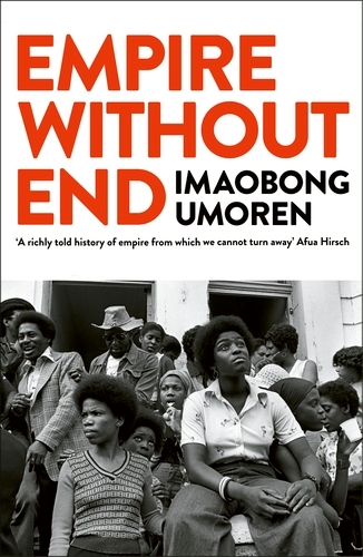 Book cover of Empire Without End by Imaobong Umoren