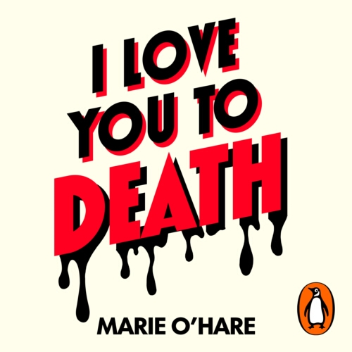 Book cover of I Love You to Death by Marie O'Hare