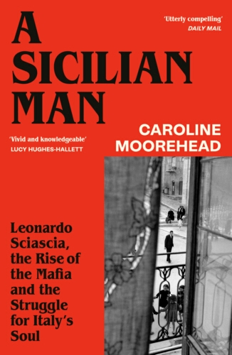 Book cover of A Sicilian Man by Caroline Moorehead