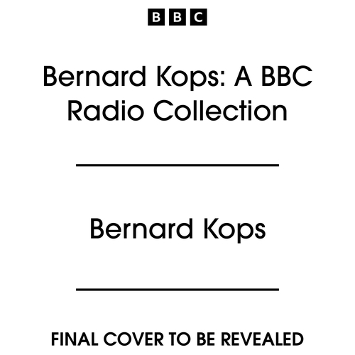 Book cover of Bernard Kops: A BBC Radio Collection by Bernard Kops