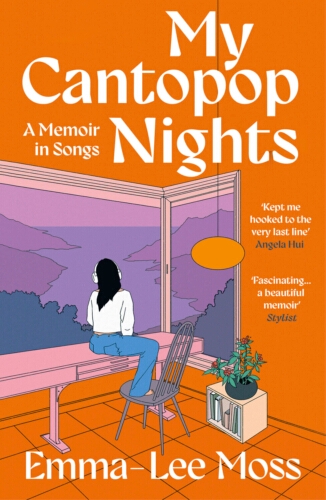 Book cover of My Cantopop Nights by Emma-Lee Moss