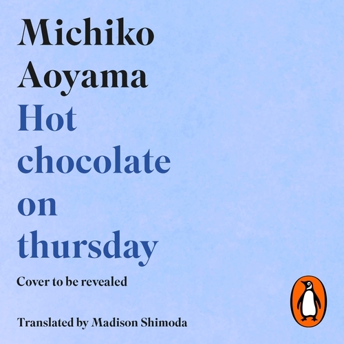 Book cover of Hot Chocolate on Thursday by Michiko Aoyama