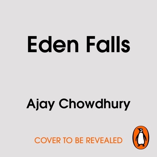 Book cover of Eden Falls by Ajay Chowdhury