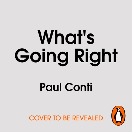 Book cover of What's Going Right by Paul Conti