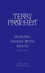 Book cover of Shaking Hands With Death by Terry Pratchett