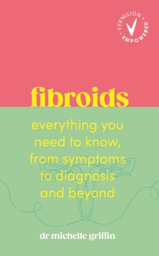 Book cover of Vermilion Empowered: Fibroids by Michelle Griffin