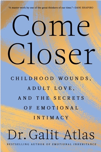 Book cover of Come Closer by Galit Atlas