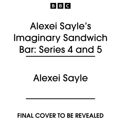 Book cover of #2 - Alexei Sayle’s Imaginary Sandwich Bar: Series 4 and 5 by Alexei Sayle