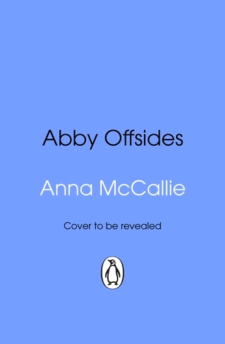 Book cover of Abby Offsides by Anna McCallie