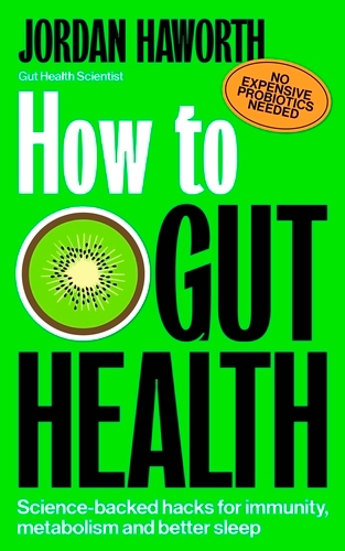 Book cover of How to Gut Health by Jordan Haworth