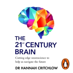 Book cover of The 21st Century Brain by Hannah Critchlow