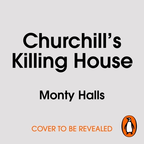 Book cover of Churchill's Killing House by Monty Halls