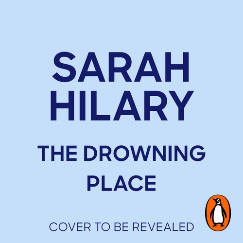 Book cover of The Drowning Place by Sarah Hilary