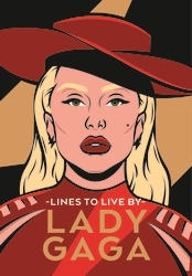 Book cover of Lady Gaga Lines to Live By by Pop Press