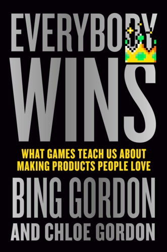 Book cover of Everybody Wins by Bing Gordon, Chloe Gordon