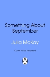 Book cover of Something About September by Julia McKay