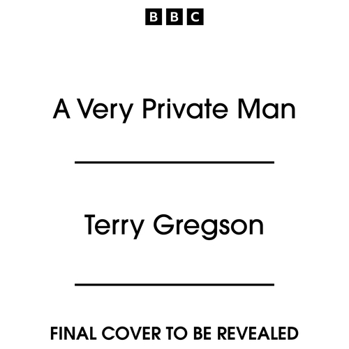 Book cover of A Very Private Man by Terry Gregson