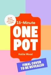 Book cover of 15-Minute One Pot by Hollie Wood