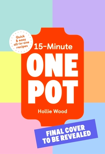 Book cover of 15-Minute One Pot by Hollie Wood