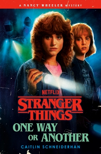 Book cover of Stranger Things: One Way or Another by Caitlin Schneiderhan